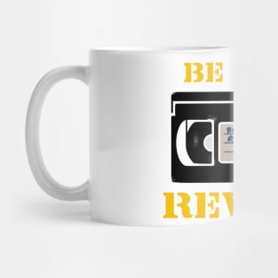 Be Kind Rewind Mug